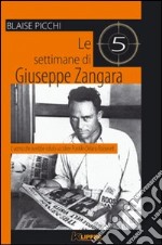 Le cinque settimane di Giuseppe Zangara. L'uomo che avrebbe voluto uccidere Franklin Delano Roosevelt libro