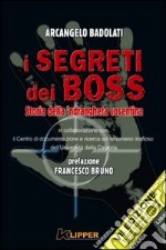 I segreti dei boss. Storia della 'ndrangheta cosentina