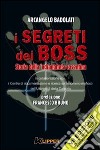 I segreti dei boss. Storia della 'ndrangheta cosentina libro