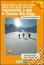 Trentatré 3000 in Trentino Alto Adige. Itinerario di scialpinismo libro