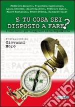 E tu cosa sei disposto a fare? libro