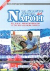 La grande storia del Napoli. Dal 1926 al 2008 anno per anno, Tutto sulla squadra azzurra libro di Carratelli Mimmo