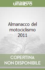 Almanacco del motociclismo 2011 libro