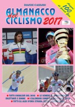 Almanacco del ciclismo 2017 libro