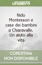 Nido Montessori e case dei bambini a Chiaravalle. Un aiuto alla vita