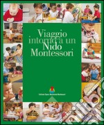 Viaggio intorno a un nido Montessori. Ediz. multilingue libro