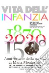 1870-2020: 150° anniversario della nascita di Maria Montessori. Atti del Congresso Internazionale online 24-25 ottobre 2021. Ediz. italiana e inglese libro