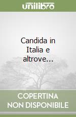 Candida in Italia e altrove...