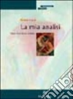 La mia analisi. Diario di un futuro analista libro