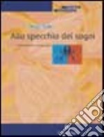 Allo specchio dei sogni. Immaginario e psicoanalisi libro