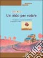 Un nido per volare. L'accoglienza in società del bambino in età da 0 a 3 anni libro