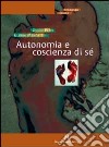 Autonomia e coscienza di sé libro