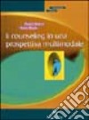 Il counseling in una prospettiva multimodale libro