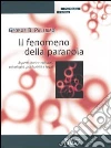 Il fenomeno della paranoia. Aspetti storico-culturali, psicologici, psichiatrici e legali libro