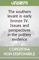 The southern levant in early bronze IV. Issues and perspectives in the pottery evidence