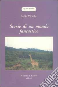 Storie di un mondo fantastico libro