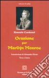 Orazione per Marilyn Monroe. Ediz. italiana e spagnola libro