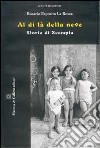 Al di là della neve. Storie di Scampia libro