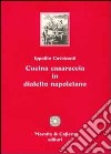 Cucina casareccia in dialetto napoletano libro