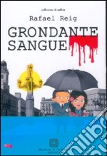 Grondante sangue