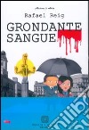 Grondante sangue libro di Reig Rafael