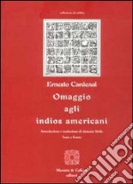 Omaggio agli indios americani. Testo originale a fronte libro