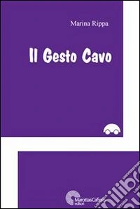 Il gesto cavo