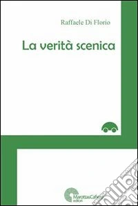 La verità scenica libro