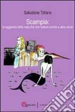 Scampia. La leggenda della vela che non voleva morire e altre storie