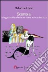 Scampia. La leggenda della vela che non voleva morire e altre storie libro di Tofano Salvatore