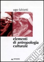 Elementi di antropologia culturale libro