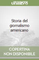 Storia del giornalismo americano