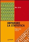 Imparare la statistica. Con CD-ROM libro