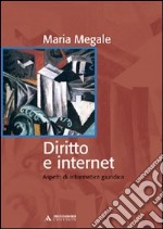 Diritto e internet. Aspetti di informatica giuridica libro