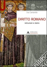 Diritto romano. Istituzioni e storia