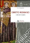 Diritto romano. Istituzioni e storia libro