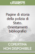 Pagine di storia della polizia di Stato. Orientamenti bibliografici