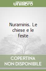 Nuraminis. Le chiese e le feste