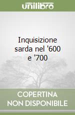 Inquisizione sarda nel '600 e '700 libro