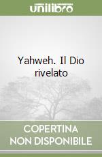 Yahweh. Il Dio rivelato