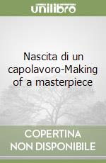 Nascita di un capolavoro-Making of a masterpiece