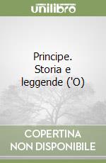 Principe. Storia e leggende ('O) libro