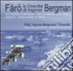 Faro. La Cinecittà di Ingmar Bergman. Un'isola svedese raccontata con foto, storie, interviste e film. Ediz. italiana e svedese libro