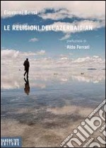 Le religioni dell'Azerbaigian libro