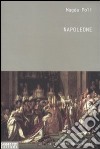 Napoleone libro di Poli Magda