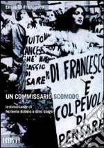 Un commissario scomodo. Testimonianze di Norberto Bobbio e Gino Giugni libro