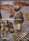 I funghi nella storia libro