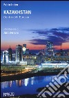 Kazakhstan. Centro dell'Eurasia libro