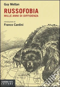 Russofobia. Mille anni di diffidenza