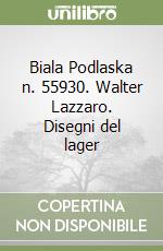 Biala Podlaska n. 55930. Walter Lazzaro. Disegni del lager libro